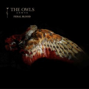 The Owls Are Not What They Seem - Feral Blood Album